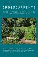 bokomslag CrossCurrents: Gardening As Social-Spiritual Practice: Volume 73, Number 4, December 2023