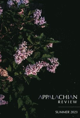 Appalachian Review - Summer 2023: Volume 51, Issue 3 1