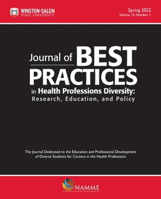 Journal of Best Practices in Health Professions Diversity, Spring 2022, Volume 15, Number 1 1