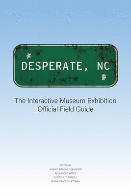 Cadwell Turnbull, Alexander Lopez, Misha Vaagen Lazzara, Jendayi Brooks-Flemister, Misha Vaagen Lazzara - Desperate, NC, Häftad