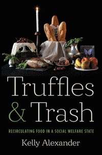 bokomslag Truffles and Trash