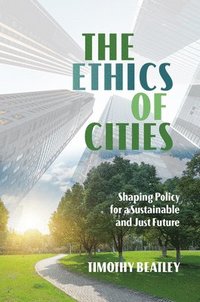 bokomslag The Ethics of Cities