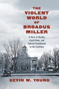 bokomslag Violent World of Broadus Miller