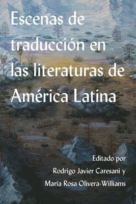 bokomslag Escenas De Traducción En Las Literaturas De América Latina