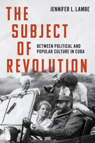 Jennifer L. Lambe - Subject of Revolution, Inbunden