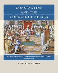 bokomslag Constantine and the Council of Nicaea