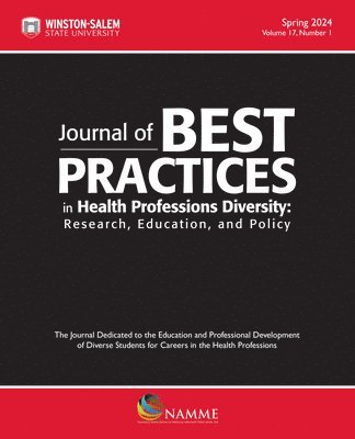 Journal of Best Practices in Health Professions Diversity, Spring 2024, Volume 17, Number 1 1