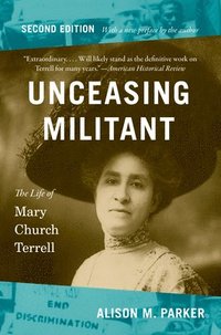 bokomslag Unceasing Militant, Second Edition: The Life of Mary Church Terrell