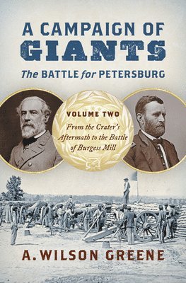 Campaign Of Giants--The Battle For Petersburg 1