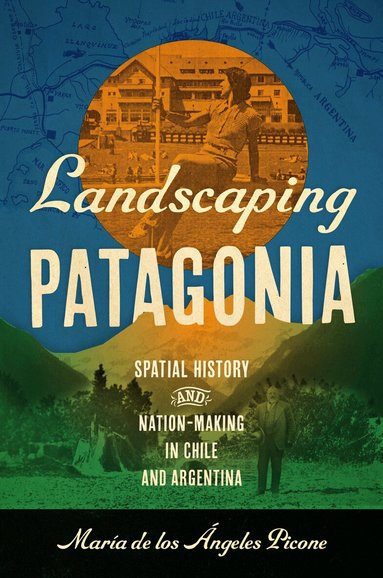 María de los Ángeles Picone - Landscaping Patagonia, Häftad