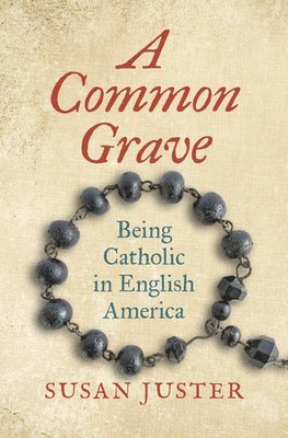 Susan Juster - Common Grave, Inbunden