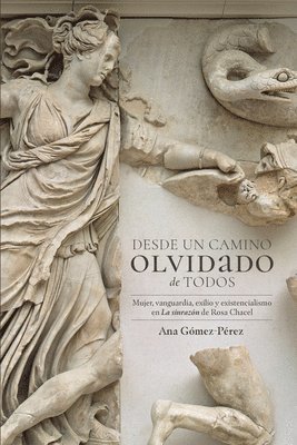 Ana Gómez-Pérez - Desde Un Camino Olvidado Des Todos, Häftad