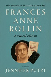 bokomslag Reconstruction Diary of Frances Anne Rollin