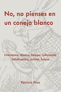 bokomslag No, No Pienses En Un Conejo Blanco