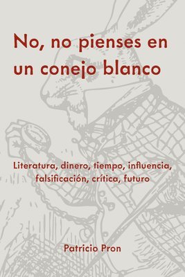 No, No Pienses En Un Conejo Blanco 1