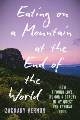 Eating on a Mountain at the End of the World