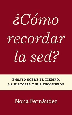¿Cómo Recordar La Sed?