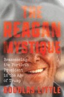 Douglas Little - Reagan Mystique, Häftad