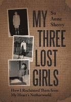 bokomslag My Three Lost Girls