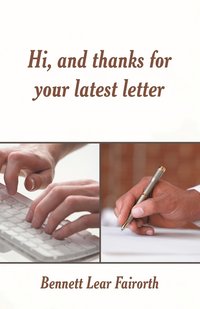 bokomslag Hi, and Thanks for Your Latest Letter
