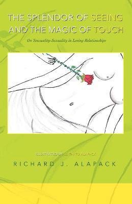 bokomslag Splendor of Seeing and the Magic of Touch