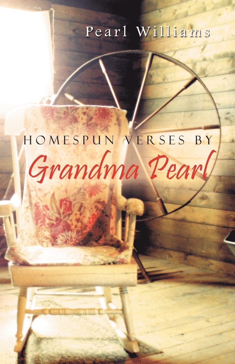 Homespun Verses by Grandma Pearl 1