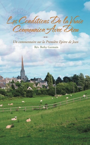 bokomslag Les Conditions de La Vraie Communion Avec Dieu