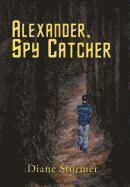 bokomslag Alexander, Spy Catcher