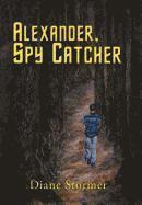 Alexander, Spy Catcher 1