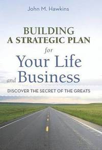 bokomslag Building a Strategic Plan for Your Life and Business