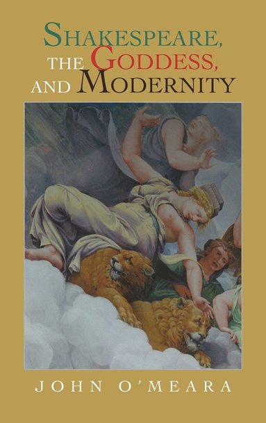 bokomslag Shakespeare, the Goddess, and Modernity