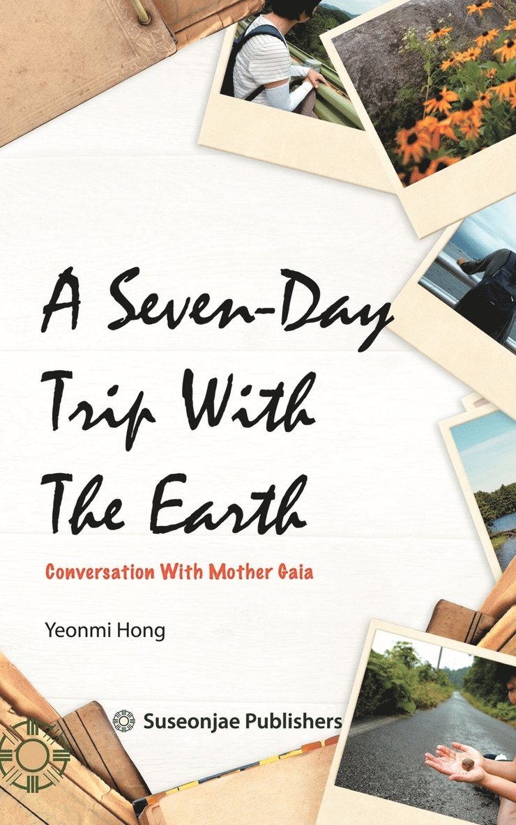 Yeonmi Hong - Seven-Day Trip With The Earth, Häftad