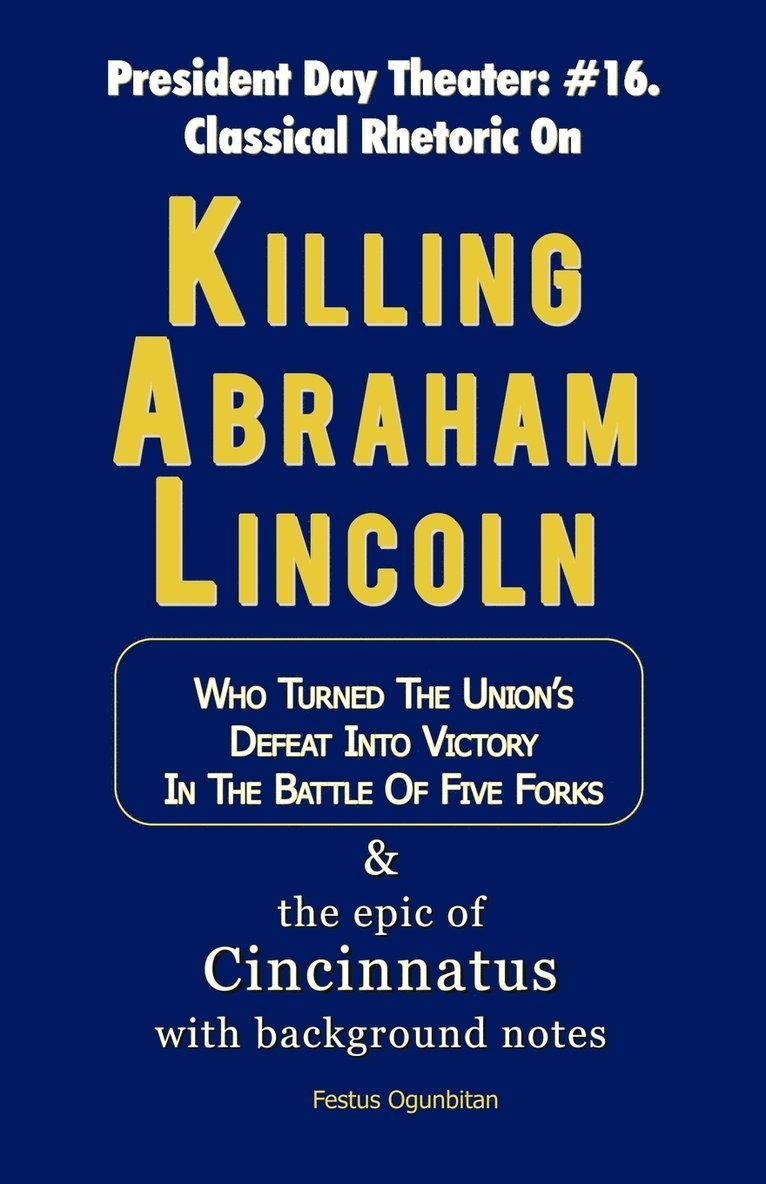 Killing Abraham Lincoln 1