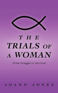 bokomslag The Trials of a Woman