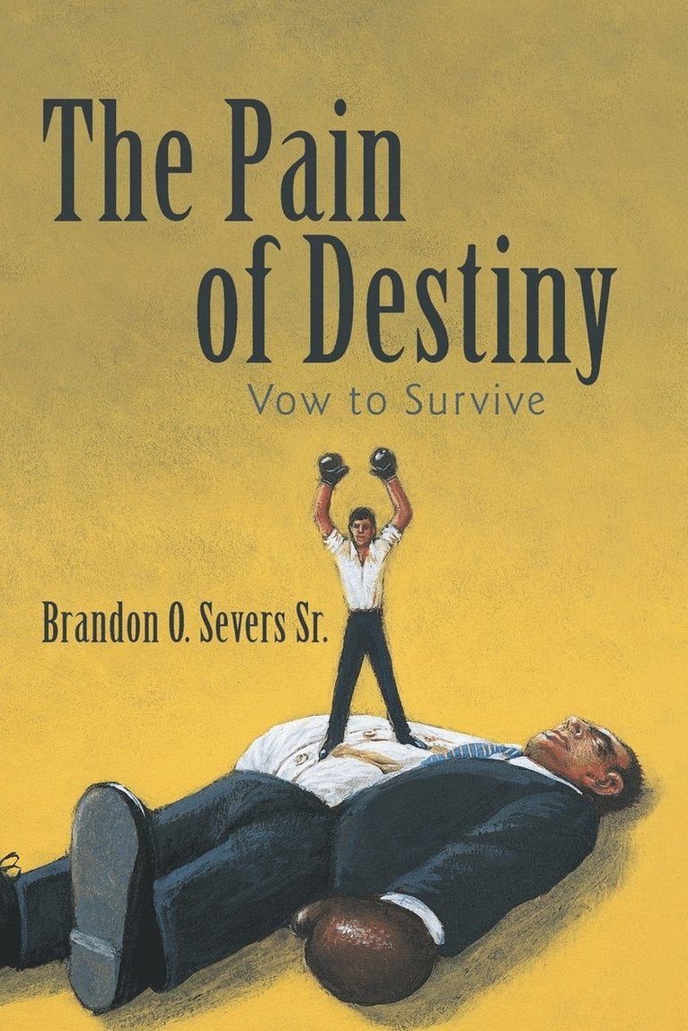 Brandon O Severs Sr, Sr. Severs, Brandon O., Brandon O. Severs Sr - Pain of Destiny, Häftad