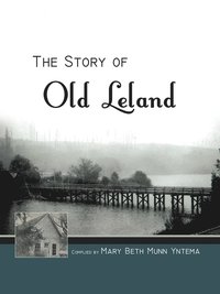 bokomslag The Story of Old Leland