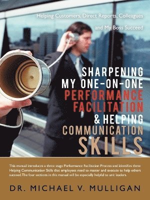 bokomslag Sharpening My One-On-One Performance Facilitation & Helping Communication Skills