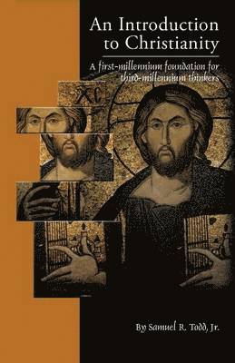 Samuel R Todd Jr, Jr. Todd, Samuel R., Samuel R. Todd Jr - Introduction to Christianity, Häftad