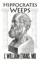 bokomslag Hippocrates Weeps