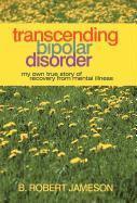 Transcending Bipolar Disorder 1