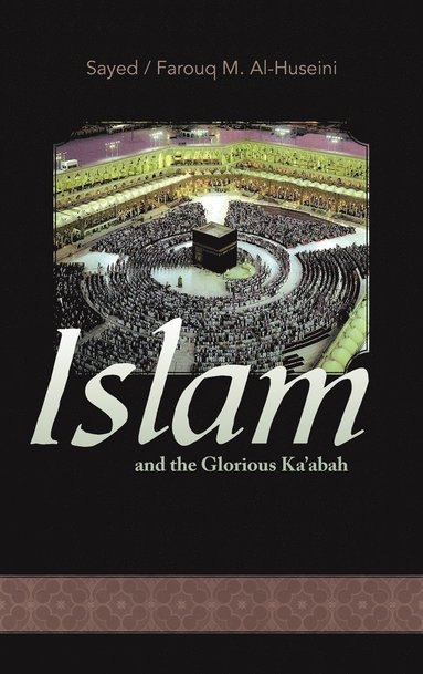 bokomslag Islam and the Glorious Ka'abah