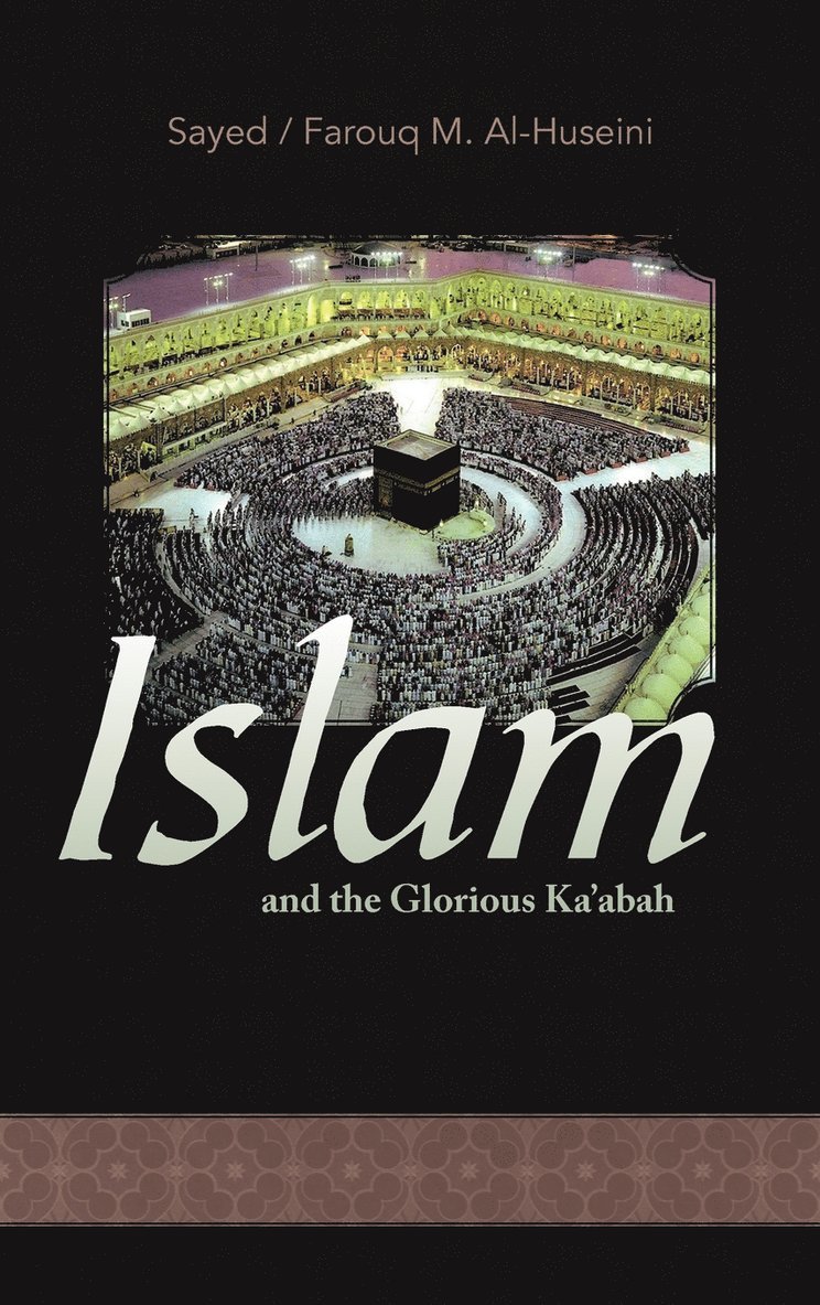 Islam and the Glorious Ka'abah 1