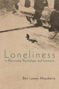 bokomslag Loneliness in Philosophy, Psychology, and Literature