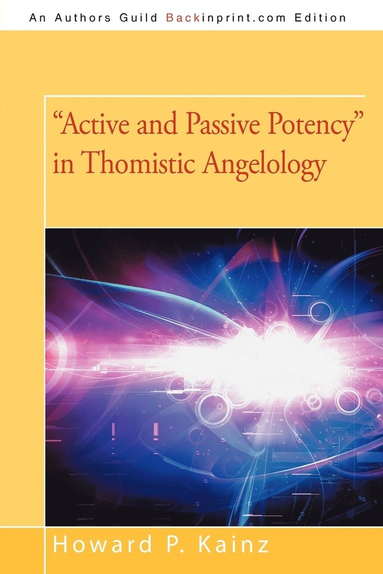 Active and Passive Potency in Thomistic Angelology 1