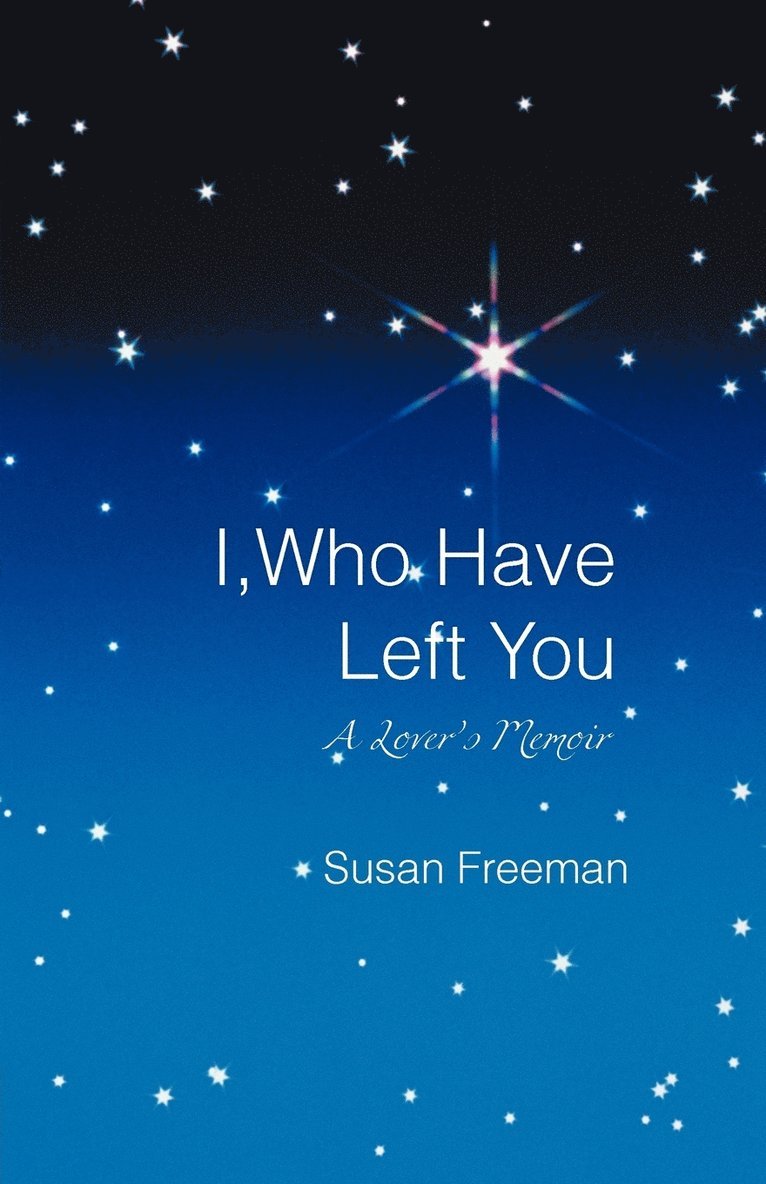 Susan Freeman - I, Who Have Left You, Häftad