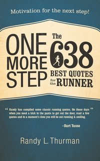 bokomslag One More Step the 638 Best Quotes for the Runner