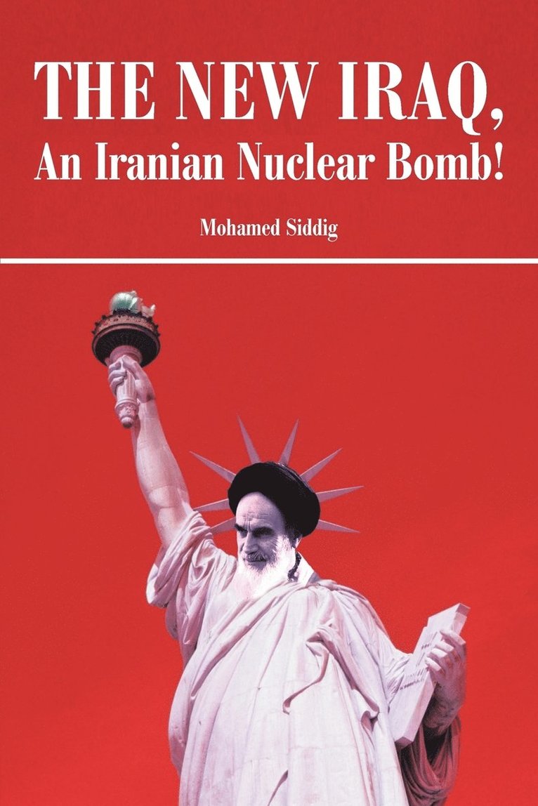 The New Iraq, an Iranian Nuclear Bomb! 1