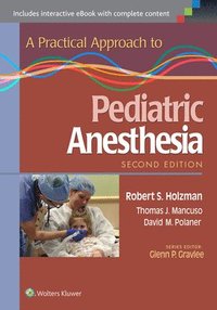 bokomslag A Practical Approach to Pediatric Anesthesia