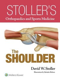 bokomslag Stoller's Orthopaedics and Sports Medicine: The Shoulder