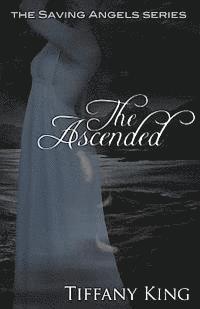 bokomslag The Ascended: The Saving Angels book 3